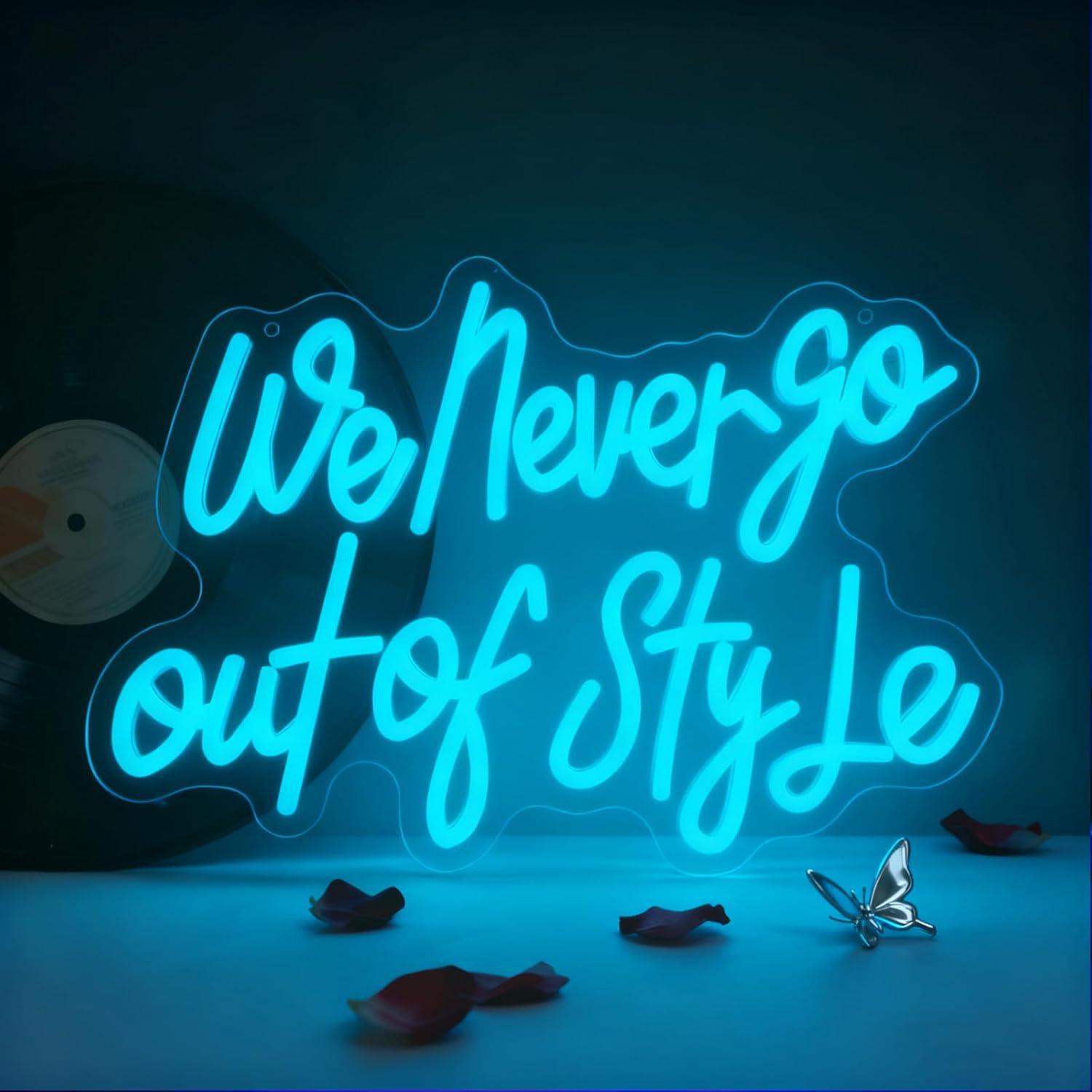 We Never Go Out Of Style Neon  - đánh giá và giá Neon Sign Party